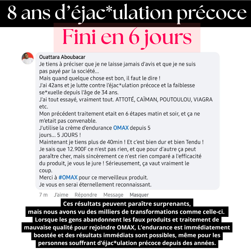 Crème OMAX™ : Vous allez durer 4 fois plus longtemps ! (CIV)